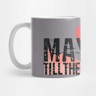 Mayhem till the morning Mug